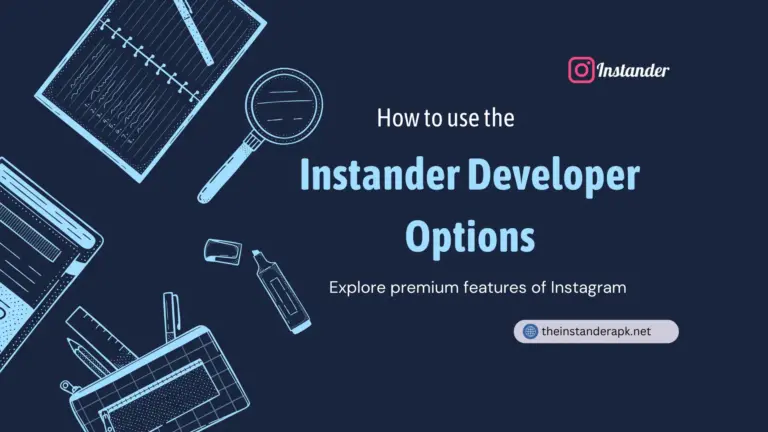 Instander Best Developer Options